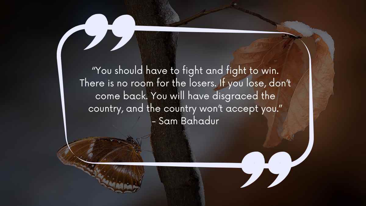 Sam Manekshaw’s inspirational quotes